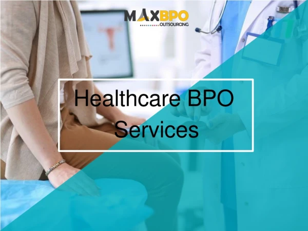 Outsource Healthcare BPO services - Max BPO