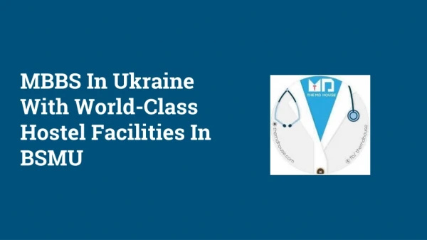 MBBS in Ukraine with World-Class Hostel Facilities in BSMU