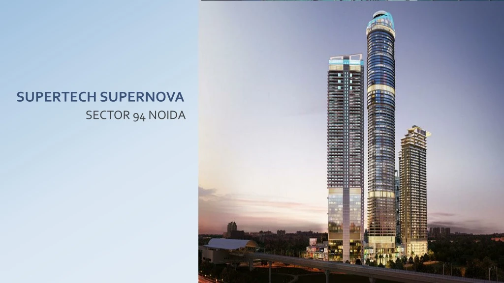 supertech supernova sector 94 noida