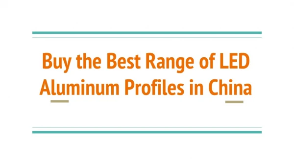 Buy the Best Range of LED Aluminum Profiles in China