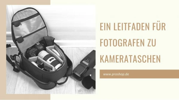 Ein Leitfaden für Fotografen zu Kamerataschen