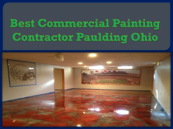 Best Commercial Painting Contractor Paulding Ohio