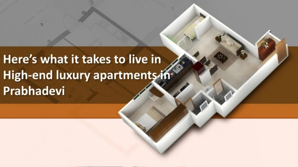 Here’s what it takes to live in High-end luxury apartments in Prabhadevi