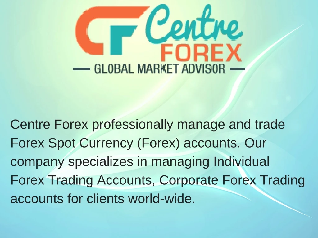 centre forex professionally manage and trade