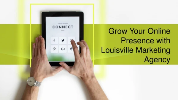 Grow Your Online Presence with Louisville Marketing Agency