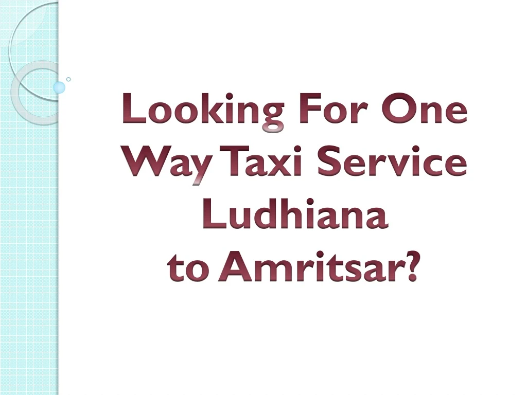 looking for one way taxi service ludhiana to amritsar
