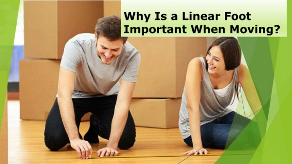 What Are the Advantages Of Paying By The Linear Foot When Moving?