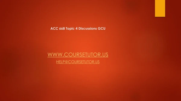 ACC 668 Topic 4 Discussions GCU
