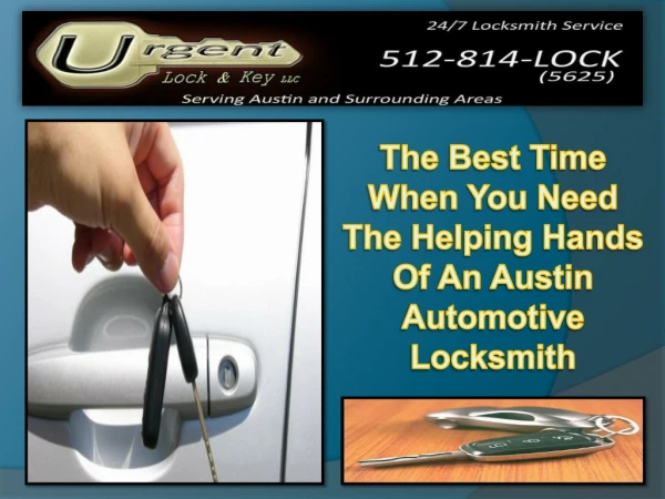 The Best Time When You Need The Helping Hands Of An Austin Automotive Locksmith