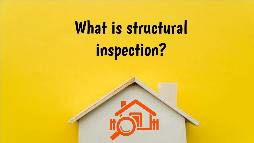 what is structural inspection