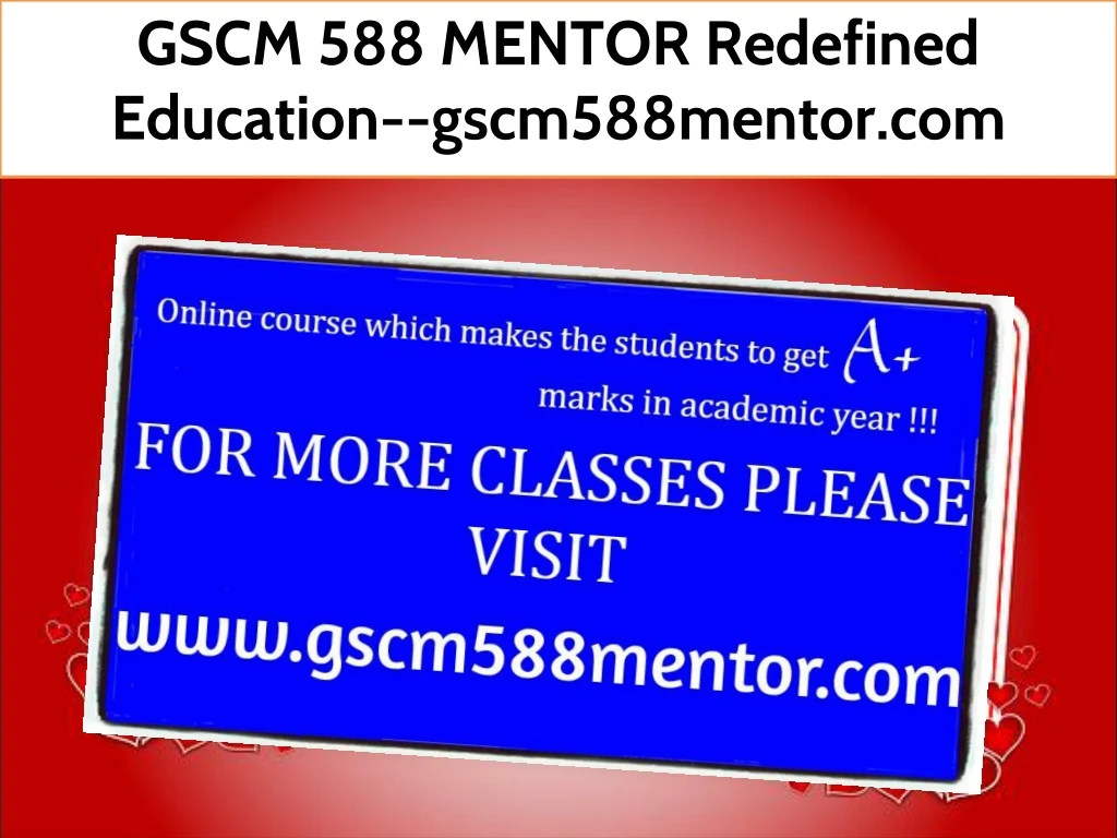 gscm 588 mentor redefined education gscm588mentor