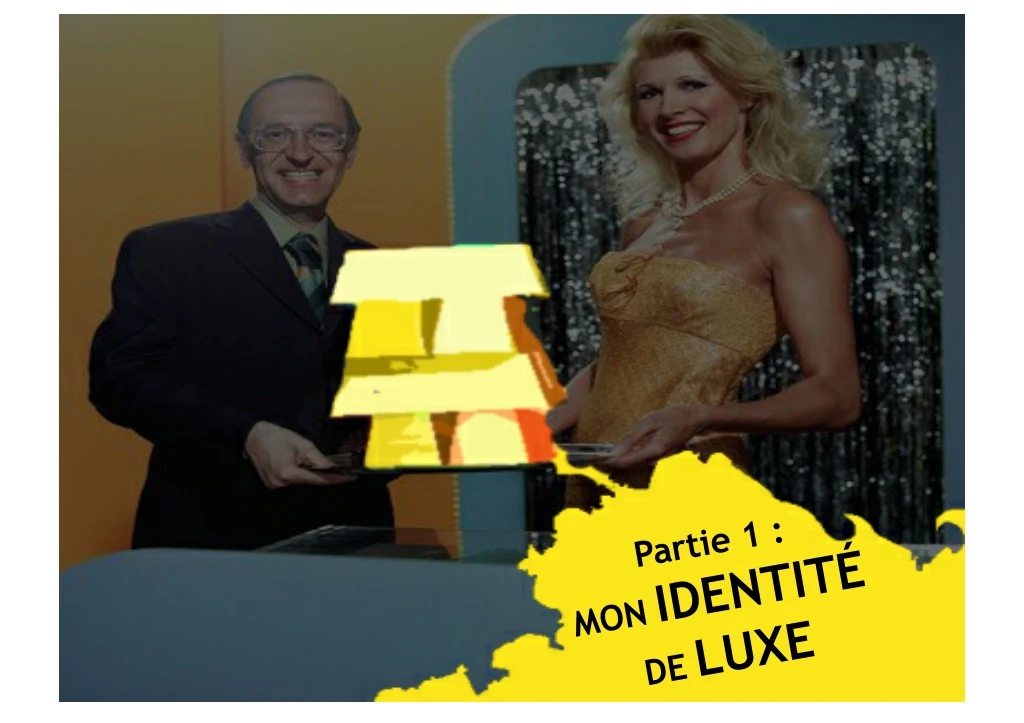 partie 1 mon identit de luxe