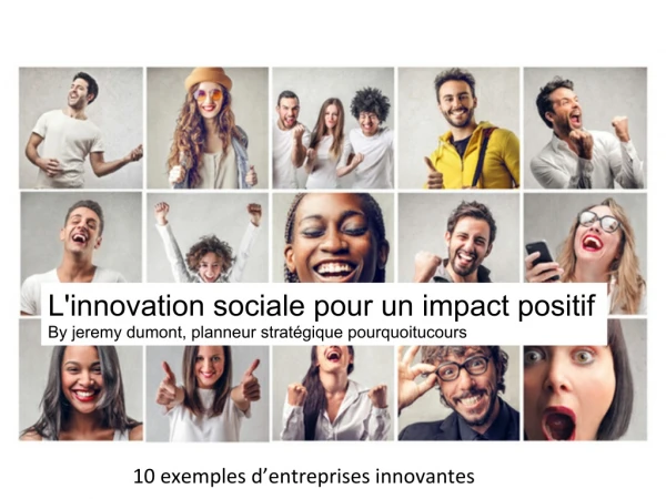 L'innovation sociale pour impacter positivement la société et l'environnement ... et garantir la croissance de l'entre