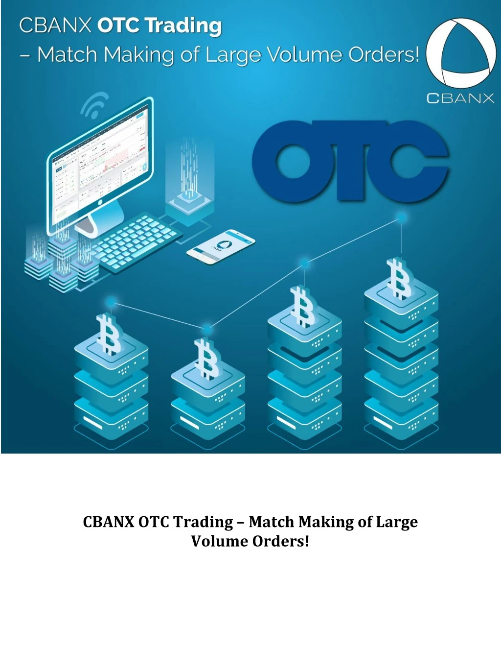 cbanx otc trading match making of large volume