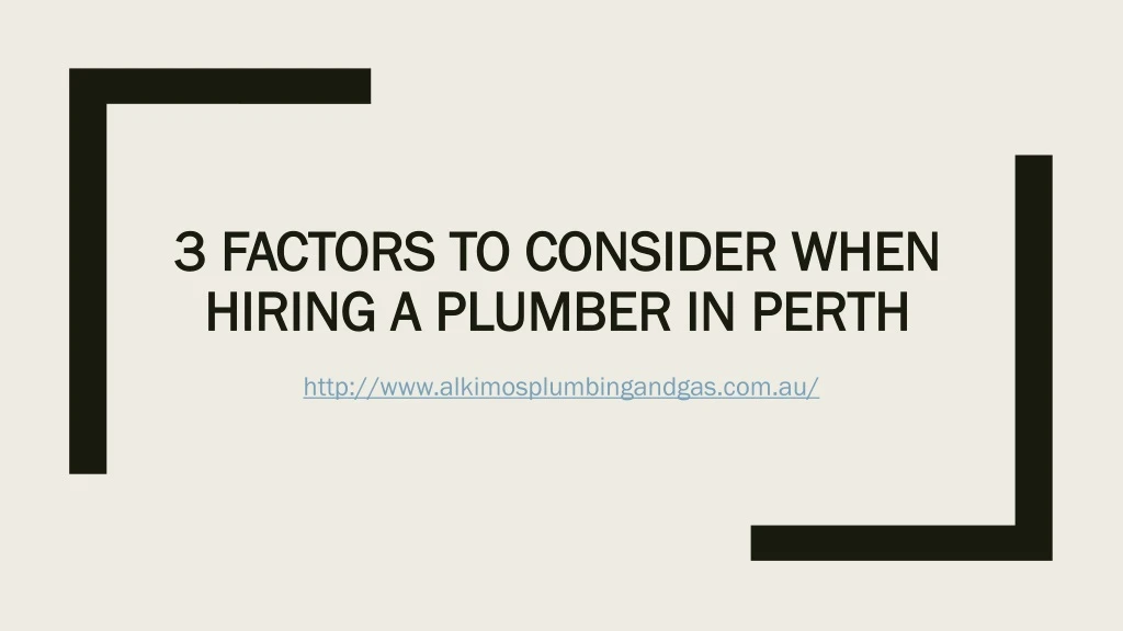 3 factors to consider when hiring a plumber in perth