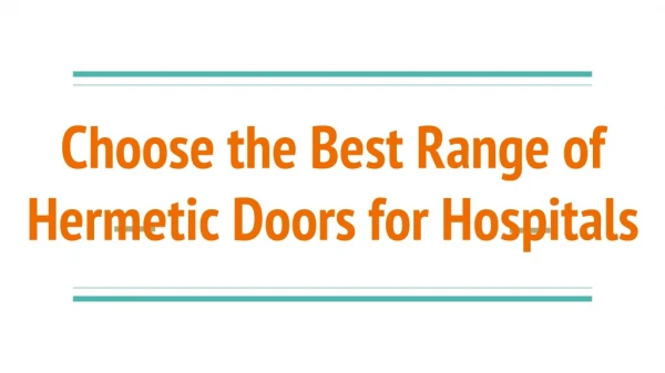 Choose the Best Range of Hermetic Doors for Hospitals