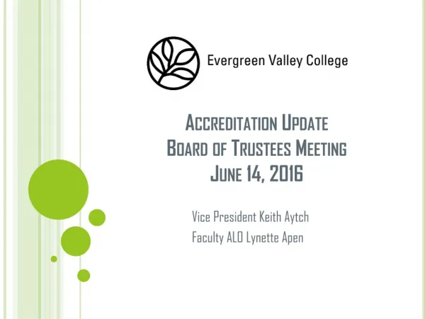 Accreditation Update Board of Trustees Meeting June 14, 2016