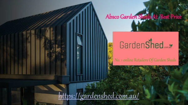 Latest Range Of Absco Garden Shed Online
