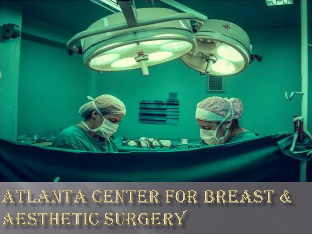atlanta center for breast aesthetic surgery