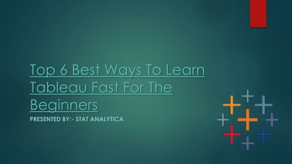 Top 6 proven Ways To Learn Tableau Fast