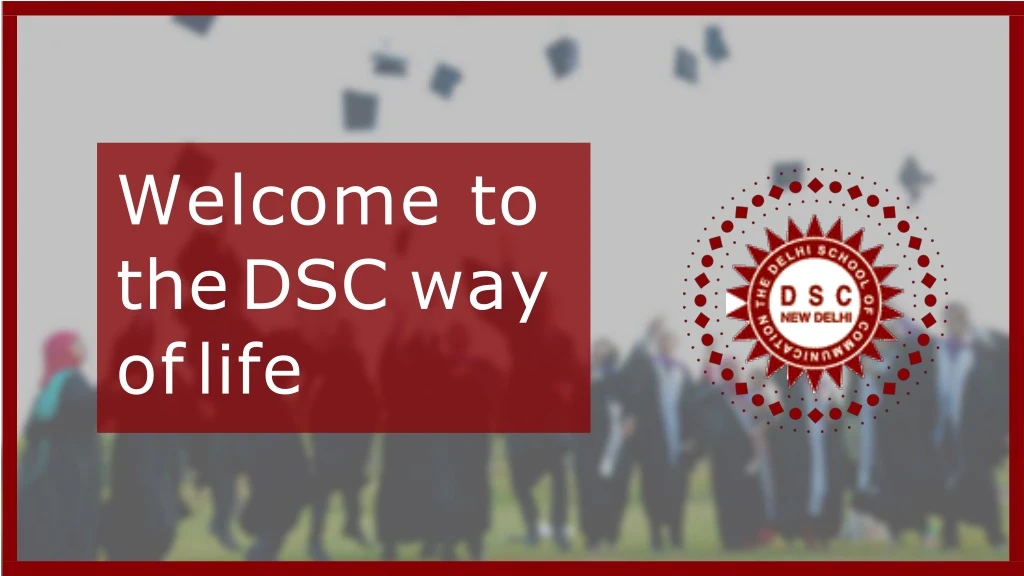 welcome to the dsc w ay of life