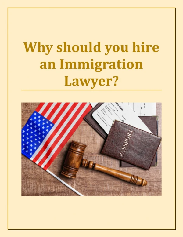Why should you hire an Immigration Lawyer?