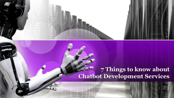 7 Things to know about Chatbot Development Services