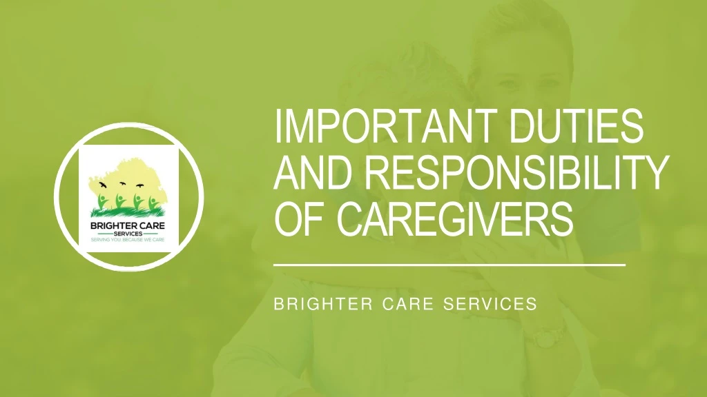 important duties and responsibility of caregivers
