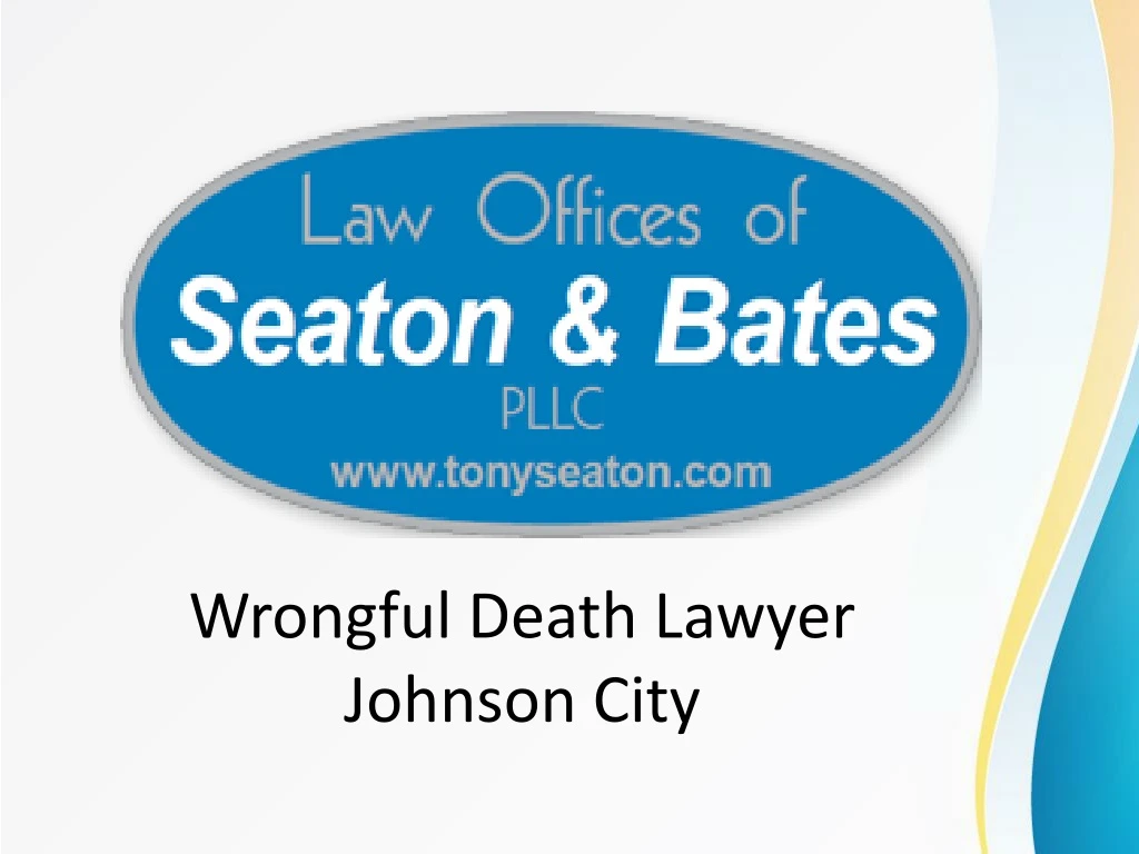 wrongful death lawyer johnson city