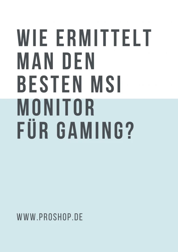 Wie ermittelt man den besten MSI Monitor für Gaming?