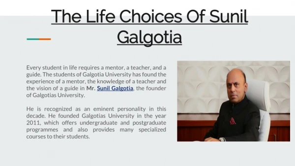 The Life Choices Of Sunil Galgotia