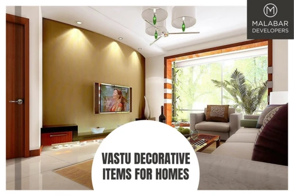 Vastu Decorative Items For Homes | Malabar Developers