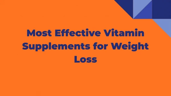 Most Effective Vitamin Supplements for Weight Loss