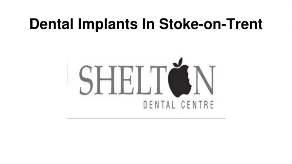 Dental Implants In Stoke-on-Trent