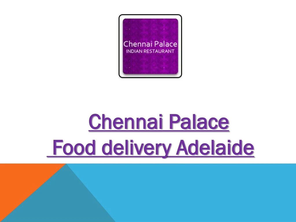 chennai palace food delivery adelaide