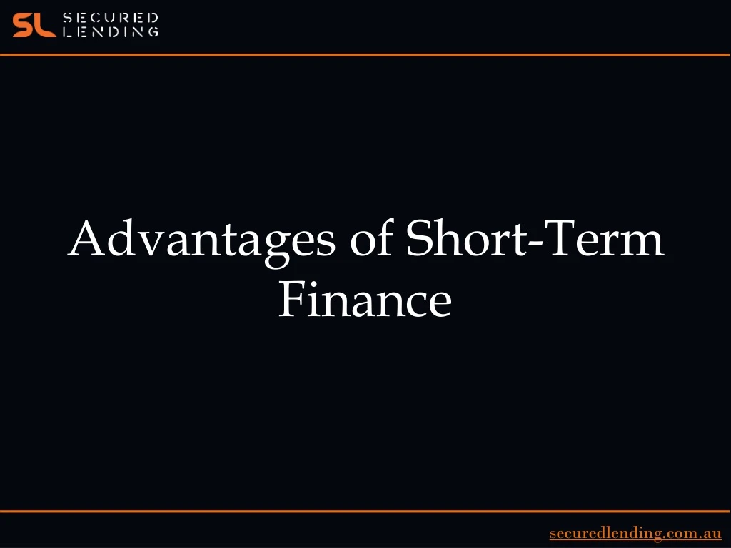 advantages of short term finance