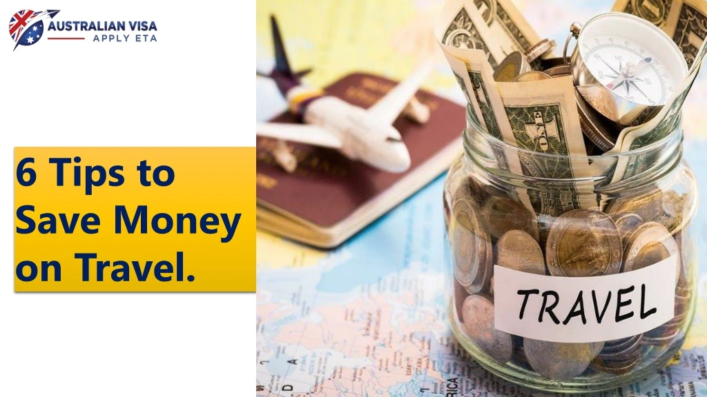 6 tips to save money on travel