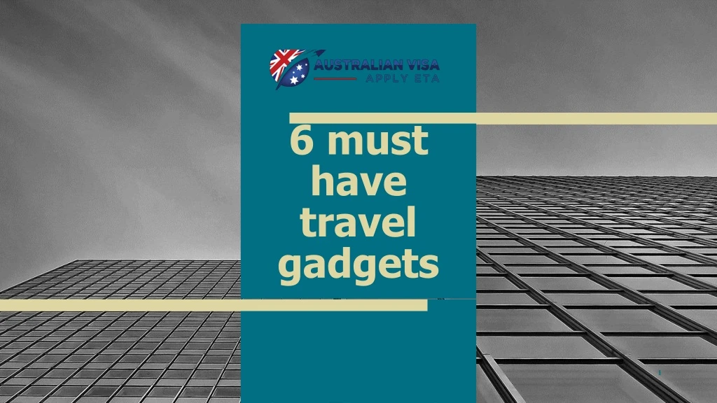 6 must have travel gadgets