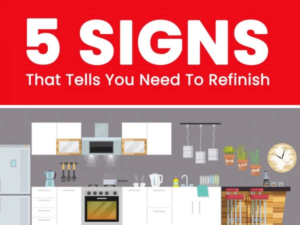 5 Signs That Tells You Need To Refinish