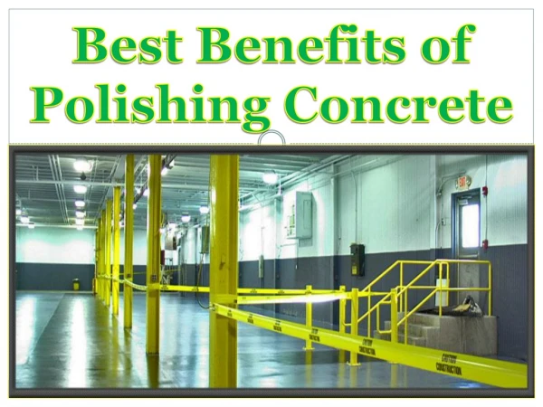 Best Benefits of Polishing Concrete