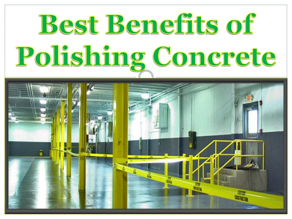 best benefits of polishing concrete