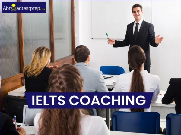 IELTS Test Preparation and Coaching Classes - Abroad Test Prep