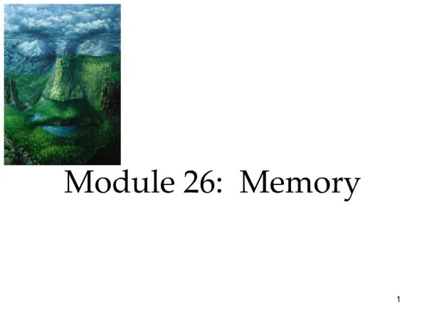 Module 26: Memory