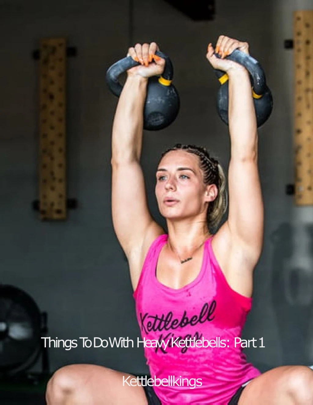 things t o d o with heavy kettlebells part1