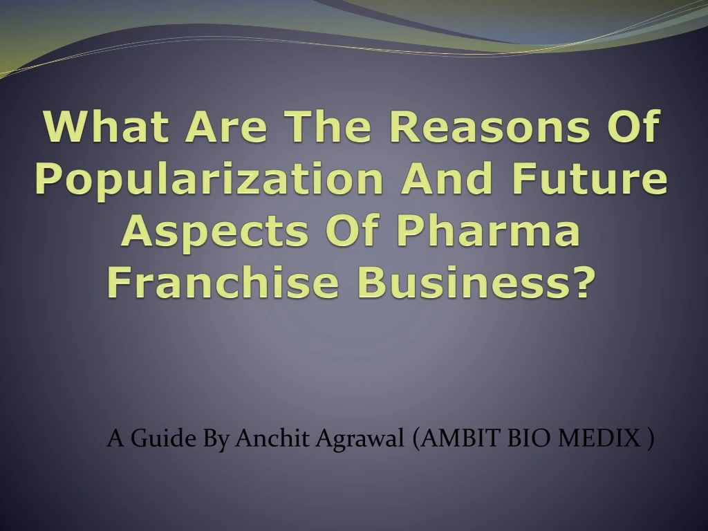 a guide by anchit agrawal ambit bio medix