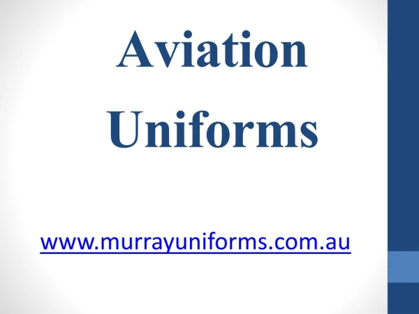 Aviation Uniforms - www.murrayuniforms.com.au