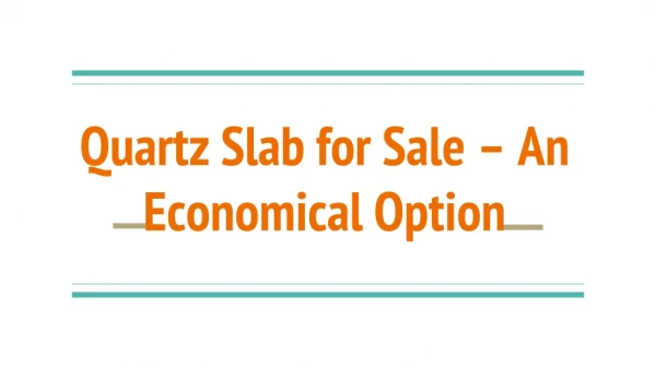 Quartz Slab for Sale An Economical Option