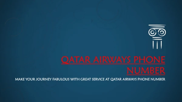 Make your journey fabulous with great service at Qatar Airways Phone Number