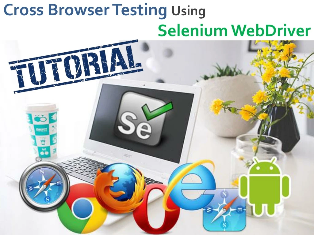 cross browser testing using selenium webdriver