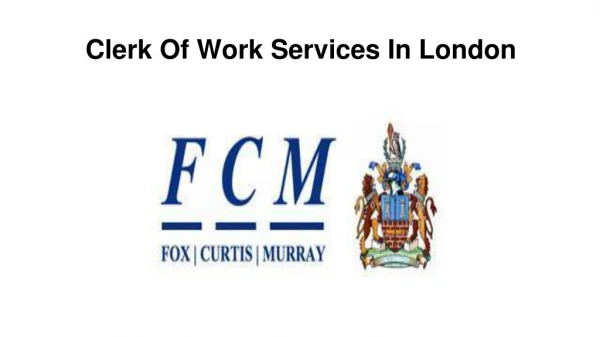 Clerk Of Work Services In London